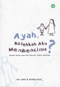 Image of Ayah, Bolehkah Aku Membencimu?