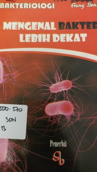 Image of Bakteriologi: Mengenal Bakteri lebih dekat