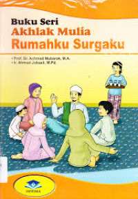 Image of Buku Seri Akhlak Mulia - Rumahku Surgaku
