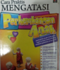 Image of Cara Praktis Mengatasi Perkembangan Anak