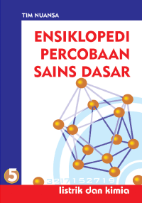 Image of Ensiklopedi Percobaan Sains Dasar 5 : Listrik dan Kimia