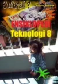 Image of ENSIKLOPEDI Teknologi 8