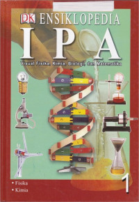 Image of ENSIKLOPEDIA IPA 1 Fisika, Kimia