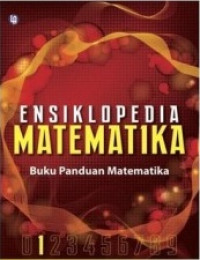 Image of ENSIKLOPEDIA MATEMATIKA 1 Buku Panduan Matematika