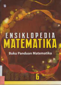 Image of ENSIKLOPEDIA MATEMATIKA 6 Buku Panduan Matematika