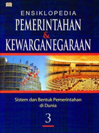 Image of ENSIKLOPEDIA PEMERINTAHAN & KEWARGANEGARAAN 3