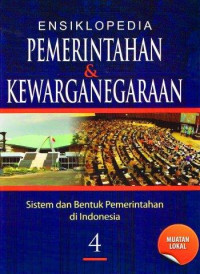 Image of ENSIKLOPEDIA PEMERINTAHAN & KEWARGANEGARAAN 4