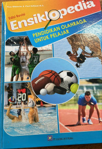 Image of Ensiklopedia Pendidikan Olahraga untuk Pelajar (Edisi Revisi)