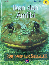 Image of Ensiklopedia Sains Spektakuler Ikan dan Amfibi 5