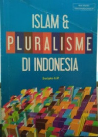 Image of ISLAM & PLURALISME DI INDONESIA