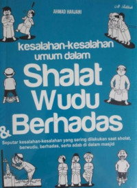 Image of KESALAHAN-KESALAHAN UMUM DALAM SHALAT WUDU & BERHADAS
