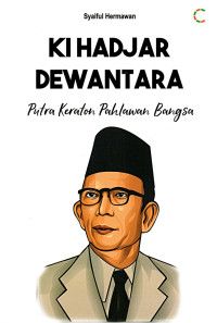 Image of KI HADJAR DEWANTARA Putra Keraton Pahlawan Bangsa