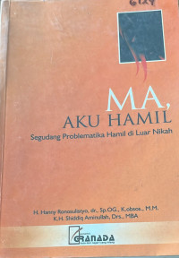 Image of Ma, Aku Hamil (Segudang Problematika Hamil di Luar Nikah)
