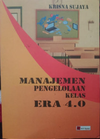 Image of MANAJEMEN PENGELOLAAN KELAS ERA 4.0