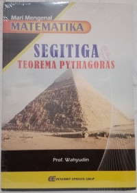 Image of Mari Mengenal MATEMATIKA : SEGITIGA & TEOREMA PYTHAGORAS