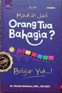 Image of Maukah Jadi Orang Tua Bahagia? (Belajar Yuk!)