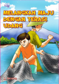 Image of MELANGKAH MAJU DENGAN TERASI UDANG