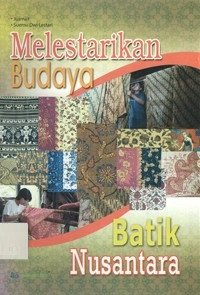 Image of Melestarikan Budaya Batik Nusantara