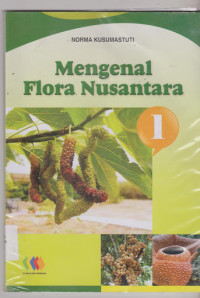 Image of Mengenal Flora Nusantara 1