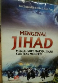 Image of Mengenal Jihad - MENELUSURI MAKNA JIHAD KONTEKS MODERN
