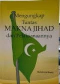 Image of Mengungkap Tuntas MAKNA JIHAD dan Pelaksanaannya