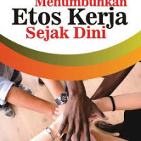 Image of Menumbuhkan Etos Kerja Sejak Dini