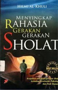 Image of MENYINGKAP RAHASIA GERAKAN GERAKAN SHOLAT