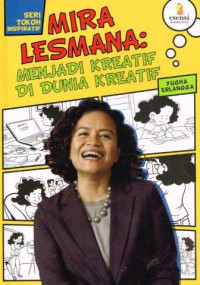 Image of MIRA LESMANA : MENJADI KREATIF DI DUNIA KREATIF