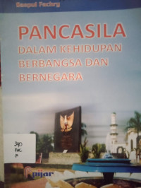 Image of PANCASILA DALAM KEHIDUPAN BERBANGSA DAN BERNEGARA