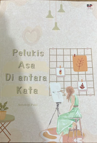 Image of Pelukis Asa Di Antara Kata