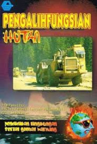 Image of Pengalihfungsian Hutan dan Lahan