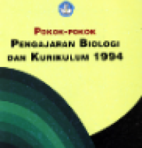 Image of Pokok-Pokok pengajaran Biologi dan Kurikulum 1994