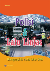 Image of Polisi & Lalu Lintas Dilengkapi UU no. 22 tahun 2009