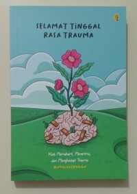 Image of Selamat Tinggal Rasa Trauma