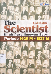 Image of The Scientist Kisah Para Ilmuwan Besar Periode 1629 M - 1827 M