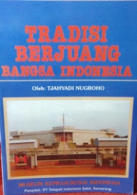 Image of TRADISI BERJUANG BANGSA INDONESIA