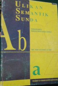 Image of ULIKAN SEMANTIK SUNDA (PANGDEUDEUL PANGAJARAN BASA SUNDA)