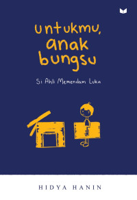 Image of Untukmu, Anak Bungsu (Si Ahli  Memendam Luka)